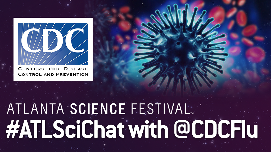 Flu, Atlanta Science Festival, CDC