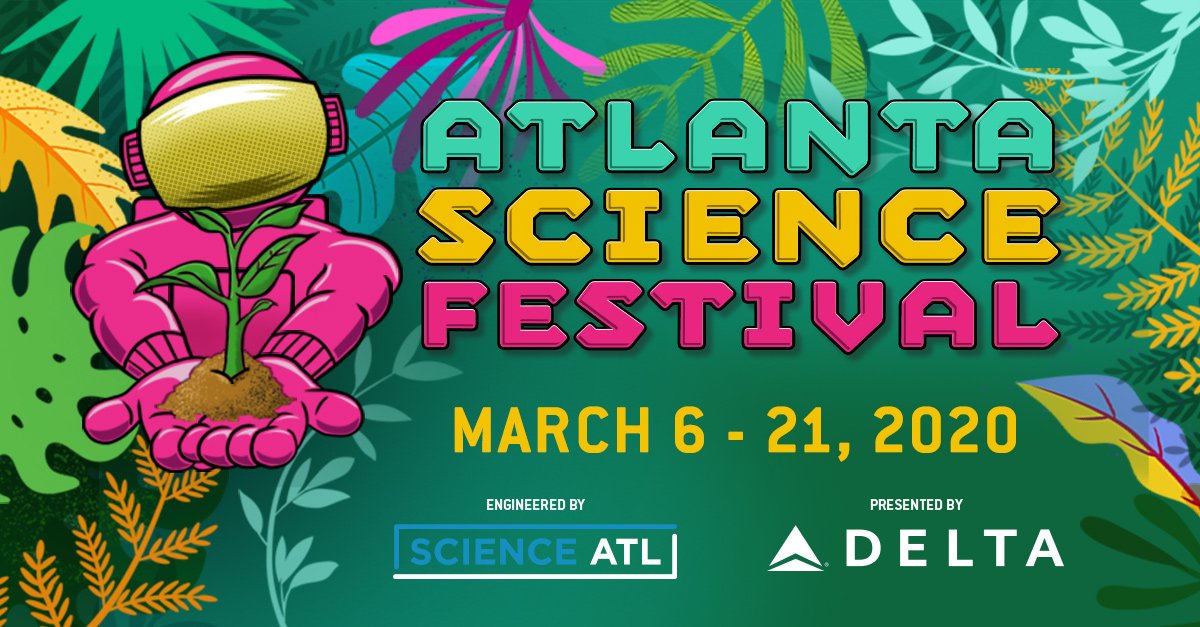 2020 Events Atlanta Science Festival